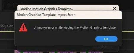 Unknown Error While Loading the Motion Graphics Template